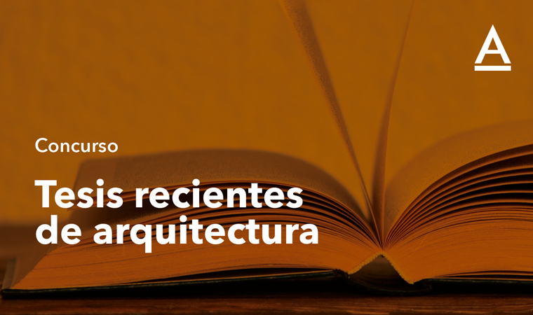 Nueva convocatoria del concurso Tesis recientes de Arquitectura